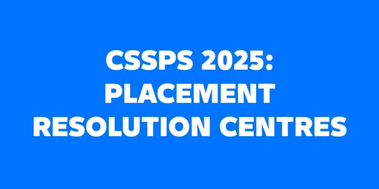 CSSPS 2025_Placement Resolution Centres