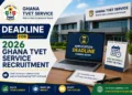 Deadline For 2026 Ghana TVET Service Recruitment