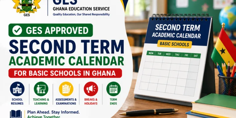 GES Approved Second Term Academic Calendar For Basic Schools In Ghana