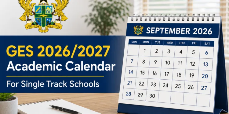 GES 2026/2027 Academic Calendar For Single Track Schools