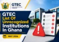 GTEC List Of Unrecognized Institutions In Ghana