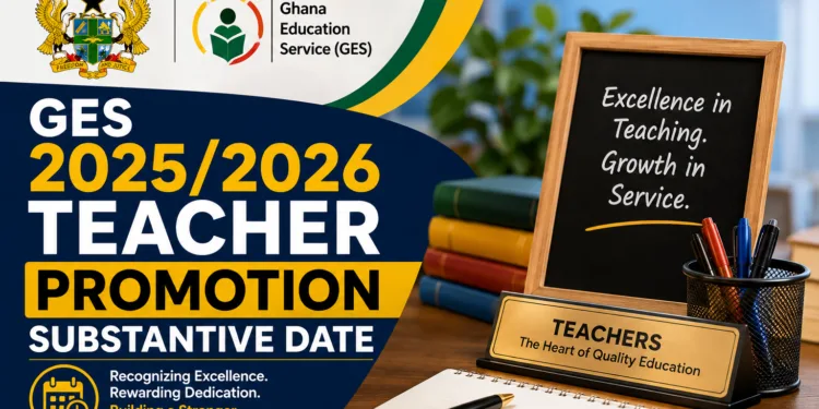 GES 2025_2026 Teacher Promotion Substantive Date