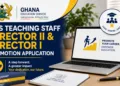 GES Teaching Staff Director II & Director I Promotion Application