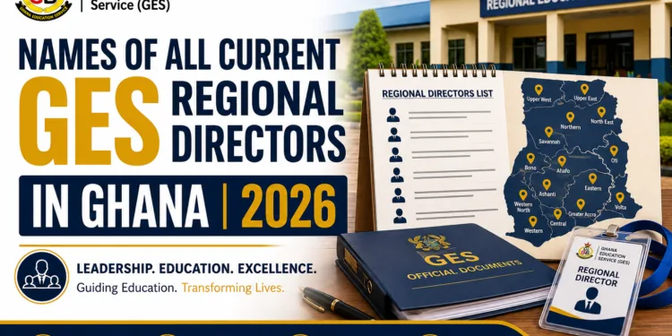 Names & Official Emails Of All Current GES Regional Directors In Ghana - 2026
