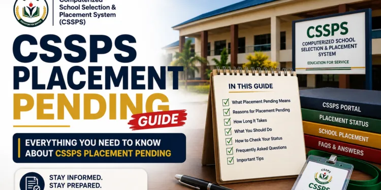 CSSPS Placement Pending Guide