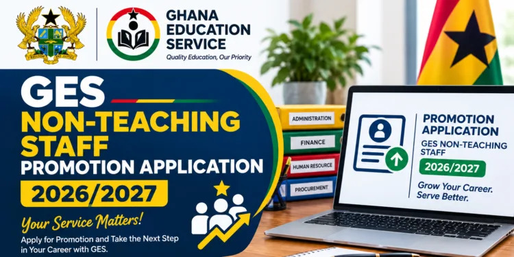 GES Non-Teaching Staff Promotion Application Portal